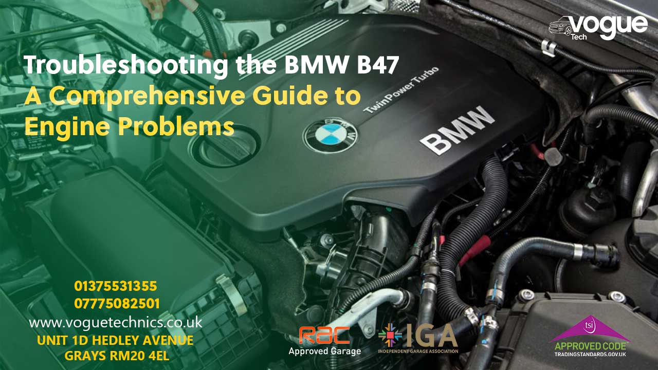 Troubleshooting the BMW B47: A Comprehensive Guide to Engine Problems